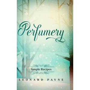 Lulu.com Perfumery : Simple Recipes Lulu.com Perfumery : Simple Recipes