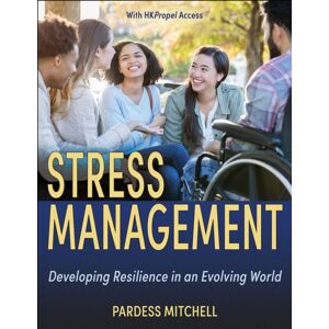 Human Kinetics Publishers Stress Management : Developing Resilience In An Evolving World Human Kinetics Publishers Stress Management : Developing Resilience In An Evolving World