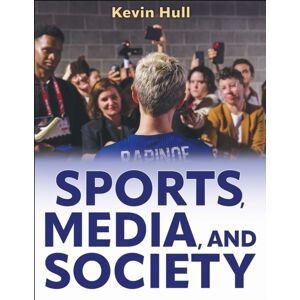 Human Kinetics Publishers Sports, Media, And Society Human Kinetics Publishers Sports, Media, And Society