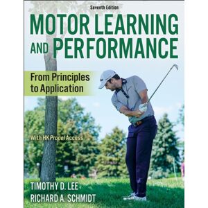 Human Kinetics Publishers Motor Learning And Performance : From Principles To Application Human Kinetics Publishers Motor Learning And Performance : From Principles To Application