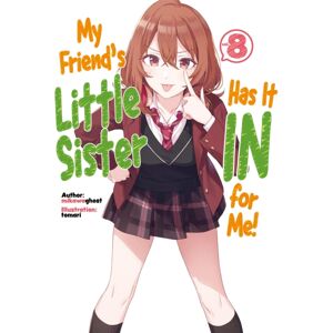 J-Novel Club My Friend'S Little Sister Has It In For Me! Volume 8 J-Novel Club My Friend'S Little Sister Has It In For Me! Volume 8