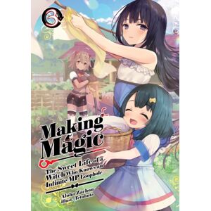 J-Novel Club Making Magic: The Sweet Life Of A Witch Who Knows An Infinite Mp Loophole: Volume 3 (Light Novel) J-Novel Club Making Magic: The Sweet Life Of A Witch Who Knows An Infinite Mp Loophole: Volume 3 (Light Novel)
