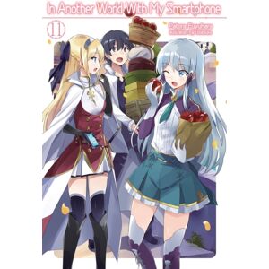 J-Novel Club In Another World With My phone: Volume 11 : Volume 11 J-Novel Club In Another World With My phone: Volume 11 : Volume 11