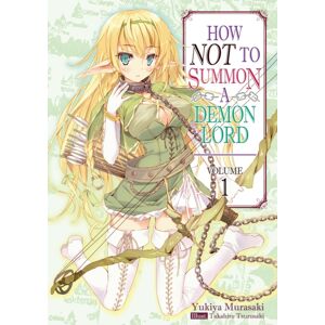 J-Novel Club How Not To Summon A Demon Lord : Volume 1 J-Novel Club How Not To Summon A Demon Lord : Volume 1