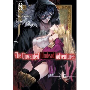 J-Novel Club The Unwanted Undead Adventurer (Light Novel): Volume 8 J-Novel Club The Unwanted Undead Adventurer (Light Novel): Volume 8