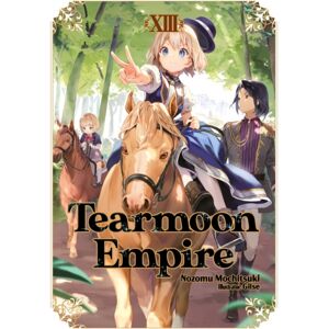J-Novel Club Tearmoon Empire: Volume 13 (Light Novel) J-Novel Club Tearmoon Empire: Volume 13 (Light Novel)