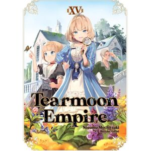 J-Novel Club Tearmoon Empire: Volume 15 (Light Novel) J-Novel Club Tearmoon Empire: Volume 15 (Light Novel)