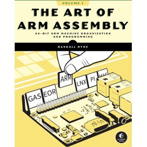 No Starch Press,US The Art Of Arm Assembly Volume 1 No Starch Press,US The Art Of Arm Assembly Volume 1