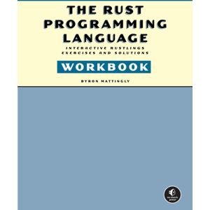 No Starch Press,US The Rust Programming Language Workbook : Interactive Rustlings Exercises And Solutions No Starch Press,US The Rust Programming Language Workbook : Interactive Rustlings Exercises And Solutions