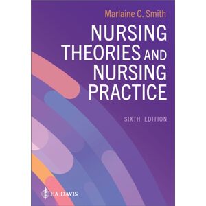 F.A. Davis Company Nursing Theories And Nursing Practice F.A. Davis Company Nursing Theories And Nursing Practice