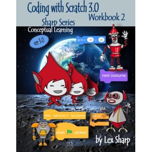 Independently Published Coding With Scratch 3.0 : Workbook 2 Independently Published Coding With Scratch 3.0 : Workbook 2