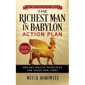 G&D Media The Richest Man In Babylon Action Plan (Master Class Series) : Ancient Wealth Principles For Tough Times G&D Media The Richest Man In Babylon Action Plan (Master Class Series) : Ancient Wealth Principles For Tough Times