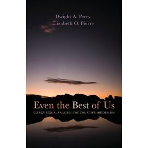 Wipf & Stock Publishers Even The Of Us : Clergy Sexual Failure--The Church'S Hidden Sin Wipf & Stock Publishers Even The Of Us : Clergy Sexual Failure--The Church'S Hidden Sin