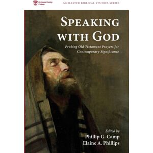 Wipf & Stock Publishers Speaking With God : Probing Old Testament Prayers For Contemporary Significance Wipf & Stock Publishers Speaking With God : Probing Old Testament Prayers For Contemporary Significance