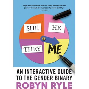 Sourcebooks, Inc She/he/they/me : An Interactive Guide To The Gender Binary Sourcebooks, Inc She/he/they/me : An Interactive Guide To The Gender Binary