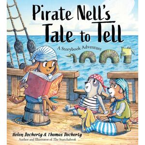 Sourcebooks, Inc Pirate Nell'S Tale To Tell : A Storybook Adventure Sourcebooks, Inc Pirate Nell'S Tale To Tell : A Storybook Adventure