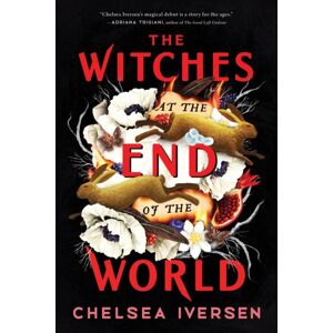 Sourcebooks, Inc The Witches At The End Of The World Sourcebooks, Inc The Witches At The End Of The World
