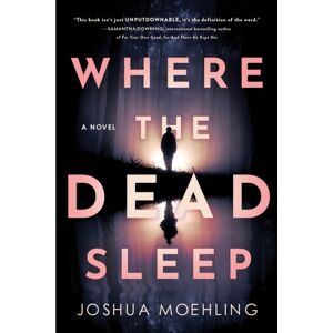 Sourcebooks, Inc Where The Dead Sleep : A Novel Sourcebooks, Inc Where The Dead Sleep : A Novel