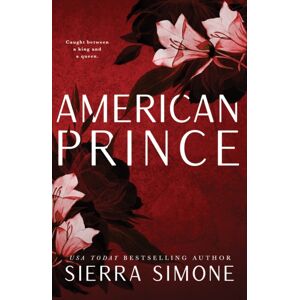 Sourcebooks, Inc American Prince : A Steamy And Taboo Booktok Sensation Sourcebooks, Inc American Prince : A Steamy And Taboo Booktok Sensation