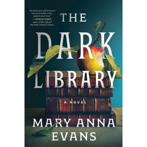 Sourcebooks, Inc The Dark Library : A Novel Sourcebooks, Inc The Dark Library : A Novel
