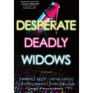 Sourcebooks, Inc Desperate Deadly Widows : A Novel Sourcebooks, Inc Desperate Deadly Widows : A Novel