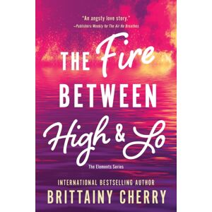 Sourcebooks, Inc The Fire Between High & Lo Sourcebooks, Inc The Fire Between High & Lo