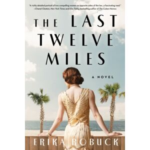 Sourcebooks, Inc Last Twelve Miles : A Novel Sourcebooks, Inc Last Twelve Miles : A Novel
