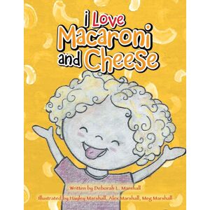 Authorhouse I Love Macaroni And Cheese Authorhouse I Love Macaroni And Cheese