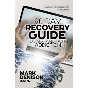 Austin Brothers Publishers 90-Day Recovery Guide For Sex And Porn Addiction Austin Brothers Publishers 90-Day Recovery Guide For Sex And Porn Addiction