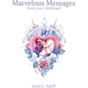 Sent Books Marvelous Messages From Your Childhood : Thirteen Traits That Reveal Your Hidden Potential And Empower You To Answer The Calling Of Your Heart Sent Books Marvelous Messages From Your Childhood : Thirteen Traits That Reveal Your Hidden Potential And Empower You To Answer The Calling Of Your Heart