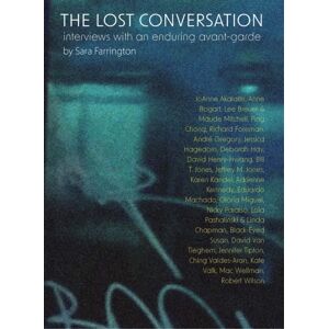53rd State Press The Lost Conversation : Interviews With An Enduring Avant-Garde 53rd State Press The Lost Conversation : Interviews With An Enduring Avant-Garde