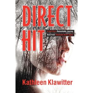 Kk Speaks LLC Direct Hit : A Golf Pro'S Remarkable Journey Back From Traumatic Brain Injury Kk Speaks LLC Direct Hit : A Golf Pro'S Remarkable Journey Back From Traumatic Brain Injury