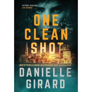 Danielle Girard One Clean Shot : Rookie Club Book 2 Danielle Girard One Clean Shot : Rookie Club Book 2