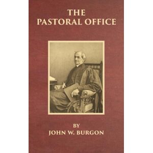 Old Paths Publications, Inc The Pastoral Office Old Paths Publications, Inc The Pastoral Office