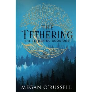 Megan Orlowski-Russell The Tethering Megan Orlowski-Russell The Tethering
