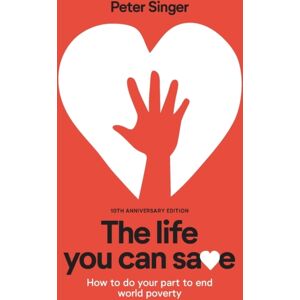 Www.Thelifeyoucansave.Org 10th Anniversary Edition The Life You Can Save : How To Do Your Part To End World Poverty Www.Thelifeyoucansave.Org 10th Anniversary Edition The Life You Can Save : How To Do Your Part To End World Poverty
