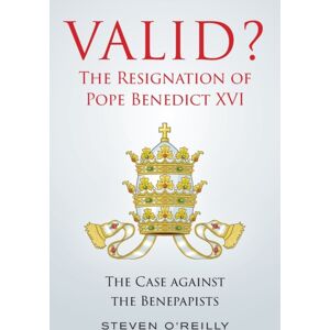Hartwell Publishing Company Valid? The Resignation Of Pope Benedict Xvi : The Case Against The Benepapists Hartwell Publishing Company Valid? The Resignation Of Pope Benedict Xvi : The Case Against The Benepapists