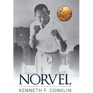Kenneth F Conklin LLC Norvel : An American Hero Kenneth F Conklin LLC Norvel : An American Hero
