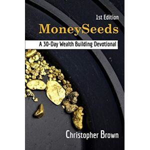 Blurb 1st Edition Moneyseeds : 30-Day Wealth Building Devotional Blurb 1st Edition Moneyseeds : 30-Day Wealth Building Devotional
