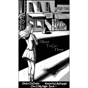 Mauz Publishing I Want To Go Home : One Chilly Night Book 1 Mauz Publishing I Want To Go Home : One Chilly Night Book 1