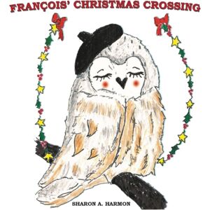 Diane Kane Publishing Francois' Christmas Crossing Diane Kane Publishing Francois' Christmas Crossing