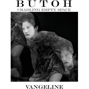 New York Butoh Institute Butoh : Cradling Empty Space New York Butoh Institute Butoh : Cradling Empty Space