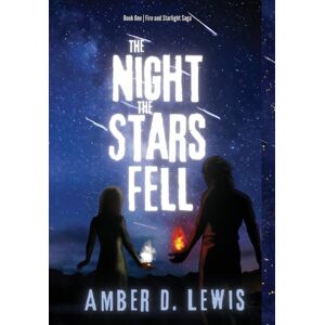 Amber D Lewis The Night The Stars Fell Amber D Lewis The Night The Stars Fell