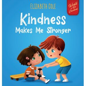 Elizabeth Cole Kindness Made Me Stronger Elizabeth Cole Kindness Made Me Stronger
