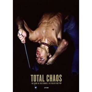 Third Man Books Total Chaos : The Story Of The Stooges / As Told By Iggy Pop Third Man Books Total Chaos : The Story Of The Stooges / As Told By Iggy Pop