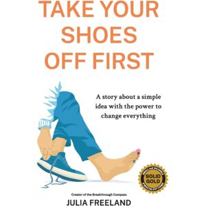 Revolve You Take Your Shoes Off First : A Story About A Simple Idea With The Power To Change Everything Revolve You Take Your Shoes Off First : A Story About A Simple Idea With The Power To Change Everything