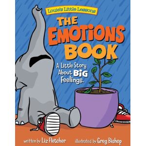 Brave Kids Press The Emotions Book : A Little Story About Big Feelings Brave Kids Press The Emotions Book : A Little Story About Big Feelings