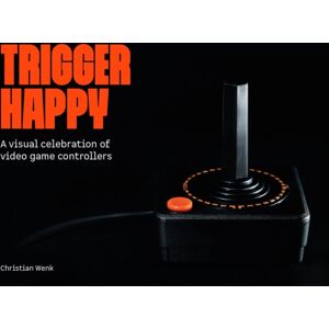 Bitmap Books Trigger Happy: A Visual Celebration Of Video Game Controllers Bitmap Books Trigger Happy: A Visual Celebration Of Video Game Controllers