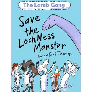 Earth Life Press Limited Lamb Gang Save The Loch Ness Monster : An Environmental, Accessible & Dyslexia-Friendly Monster Rescue Story! (Early Reader) Earth Life Press Limited Lamb Gang Save The Loch Ness Monster : An Environmental, Accessible & Dyslexia-Friendly Monster Rescue Story! (Early Reader)