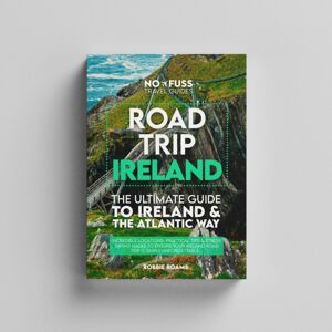 No Fuss Travel Guides Road Trip Ireland – The Ultimate Guide To Ireland & The Wild Atlantic No Fuss Travel Guides Road Trip Ireland – The Ultimate Guide To Ireland & The Wild Atlantic
